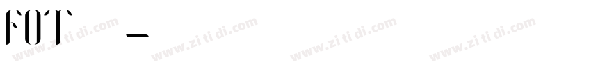FOT 筑紫字体转换